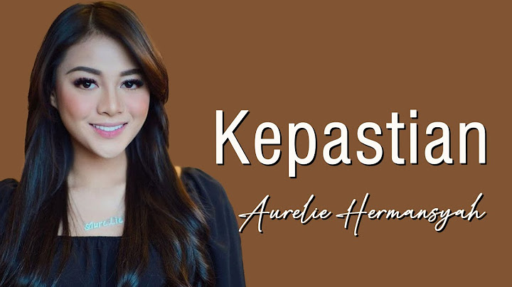 Aurel Hermansyah - Kepastian || Lirik