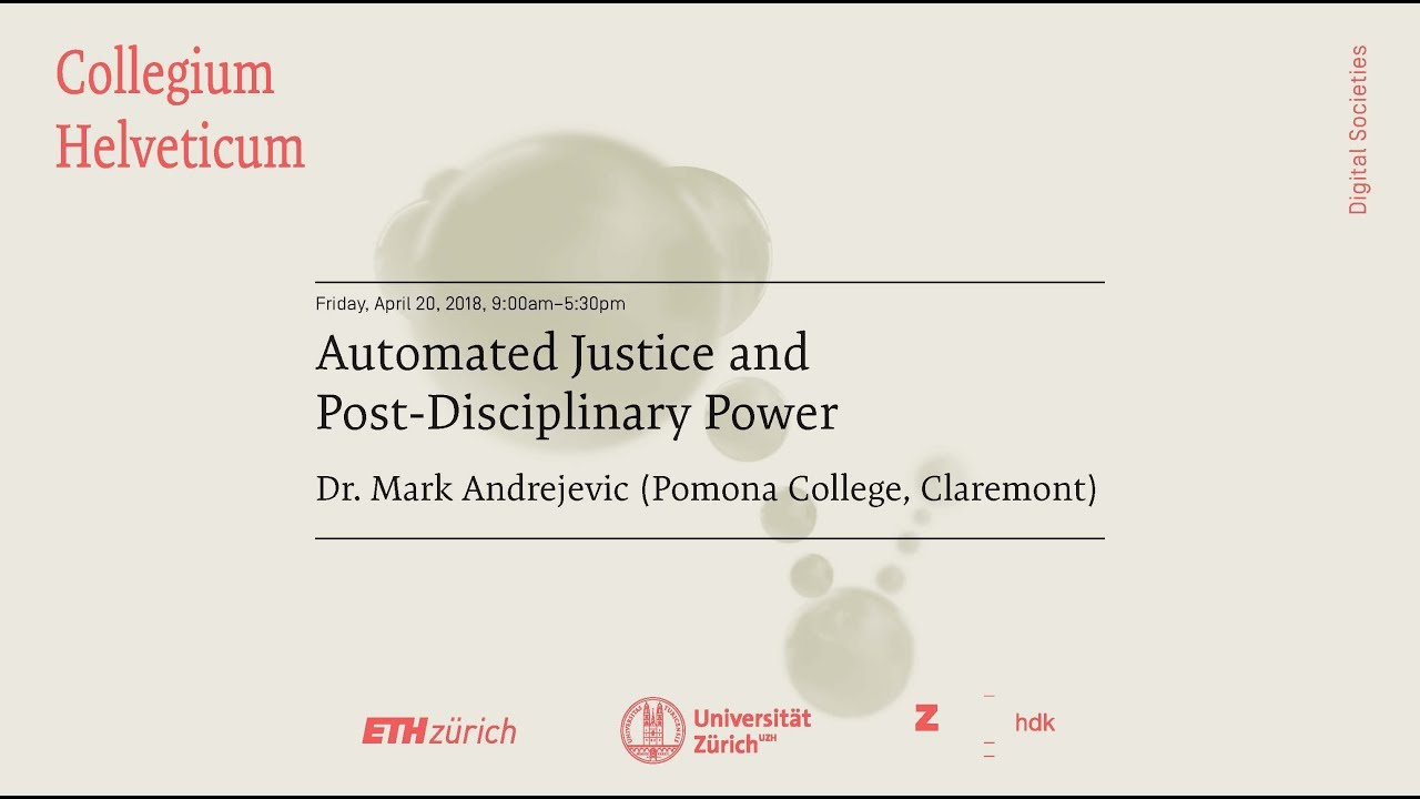Mark Andrejevic: Automated Justice and Post-Disciplinary Power
