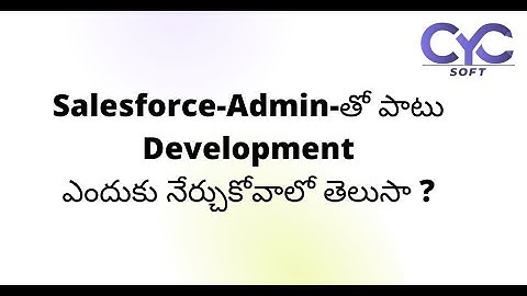 Salesforce-Admin-తో పాటు Development|CYC Guidance Pvt Ltd