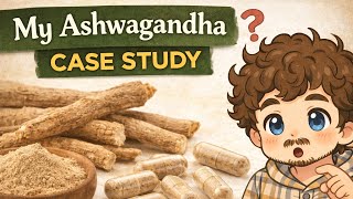 My First Structured Self Case Study Ashwagandha Beginner Herbal Study