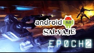 Epoch 2 Datos + Apk Gameplay --Español/España Android Salvaje 2.0