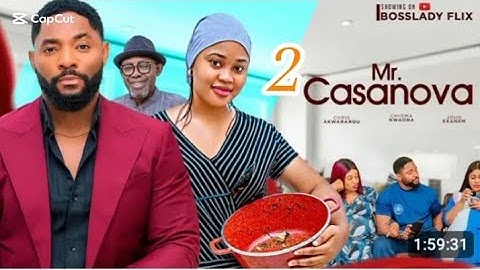 MR. CASANOVA -(John Ekanem,Chioma Nwaoha)
