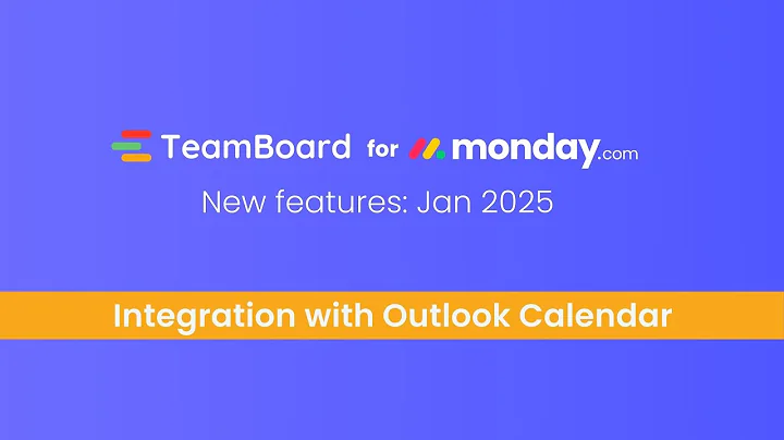 New Feature: Integration with Outlook Calendar | TeamBoard for monday.com | Jan 2025