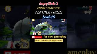 Angry Birds 2। Level 10। Cobalt Plateaus Feathery Hills । Nubia Gamerz । #angrybirds2 #gaming