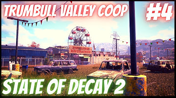 Lethal Multiplayer Coop on the new Trumbull Valley Map! | STATE OF DECAY 2: Episode 4
