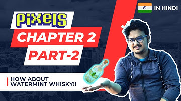 Pixels Chapter 2 : Explained  -  Part 2 - Pixels.xyz - In हिंदी