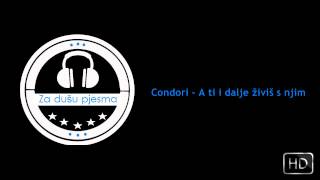 Condori - A Ti I Dalje Živiš S Njim