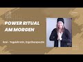 Kraftvolles Morgenritual