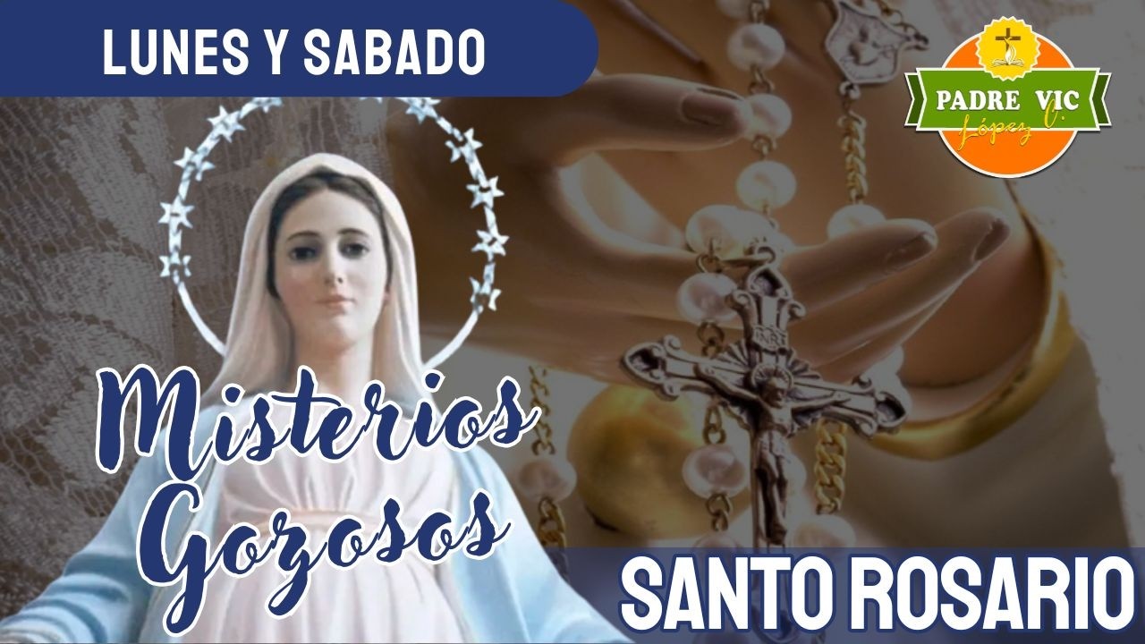 Rosario de Hoy - Sábado 28 de febrero del 2026 - Misterios Gozosos