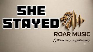 She Stayed
