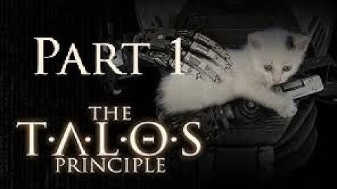 The Talos Principle | Playthrough | Part 1