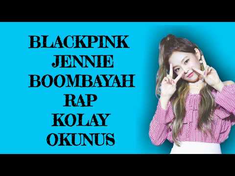 BLACKPINK Jennie 'Boombayah' Rap Kolay Okunuş