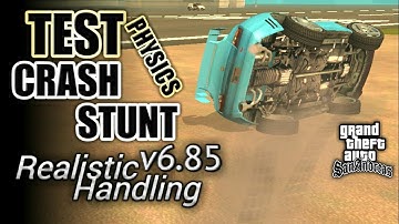 TEST SLOWMOTION CRASH & STUNT WITH PHYSICS IN GTA SA | REALISTIC HANDLING v6.85 | MOD FOR GTA SA