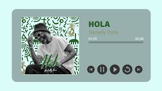 HOLA - Narkelly Pana (Audio Official Lyric)