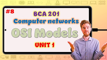 OSI Models | Unit 1 | Computer Networks | BCA 201 | 3rd semester