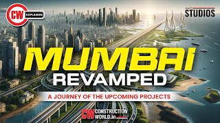 Mumbai Revamped  The Journey Of Epic Transformation