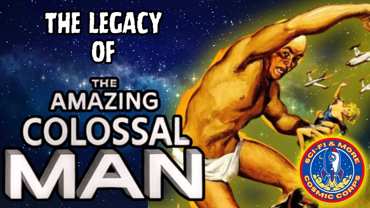 Colossus Man The Legacy of The Amazing Colossal Man - YouTube