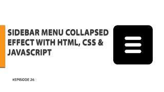 SIDEBAR MENU COLLAPSED EFFECT WITH HTML, CSS & JAVASCRIPT