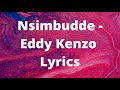 Eddy Kenzo - Nsimbudde Lyrics Video