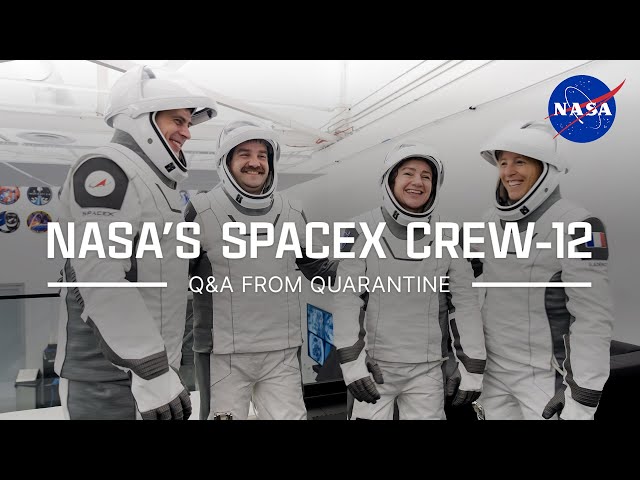 Video: NASA's SpaceX Crew-12 Q&A From Quarantine