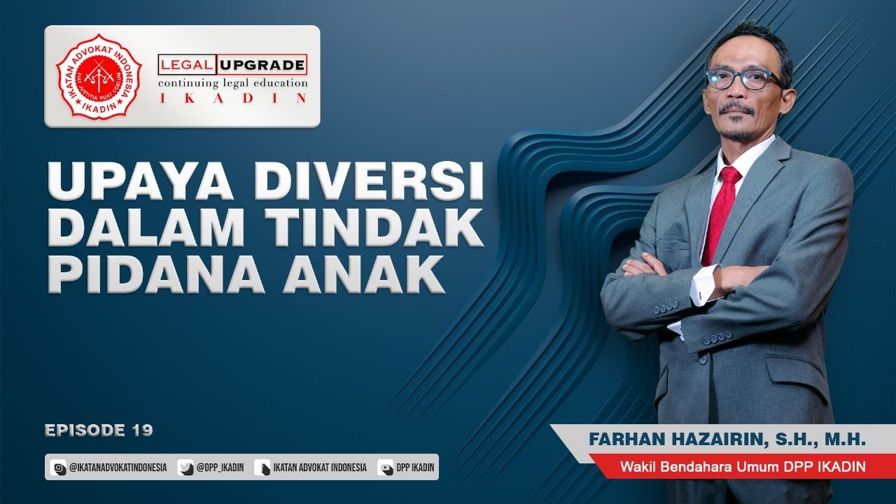 Upaya Diversi Dalam Tindak Pidana Anak - Farhan Hazairin, S.H.,M.H