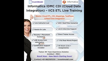 Informatica IDMC CDI (Cloud Data Integration) – IICS ETL Live Training 2025 By InventModel