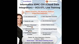 Informatica IDMC CDI (Cloud Data Integration) – IICS ETL Live Training 2025 By InventModel