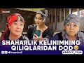 SHAHARLIK KELINIMNING QILIQLARIDAN DOD 