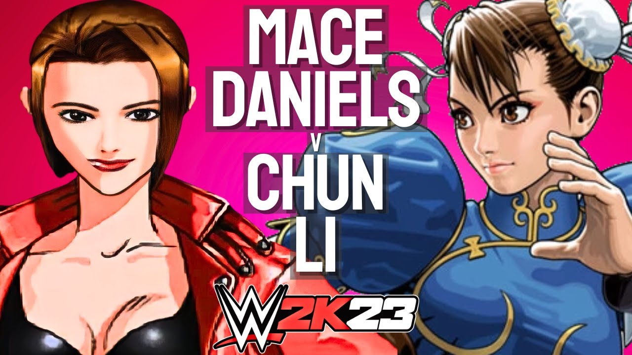 💥 WWE 2K23 l Mace Daniels (Fighting Force) v Chun-Li (Street Fighter ...