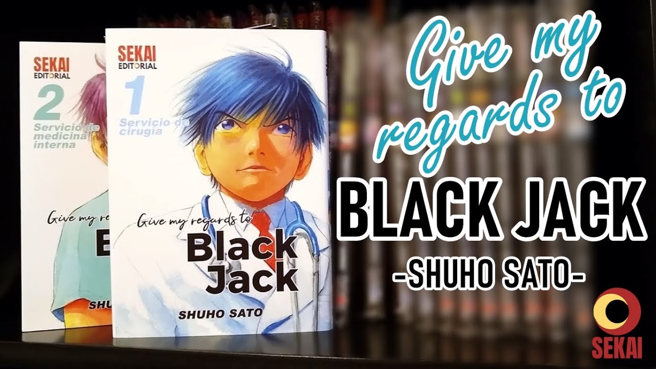 Reseña Manga: Give my regards to Black Jack: SEKAI EDITORIAL - YouTube