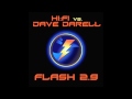 HI:FI Vs Dave Darell - Flash 2.9(Dave Darell Mix)