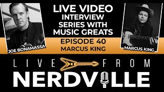 Live From Nerdville with Joe Bonamassa  Episode 40  Marcus King