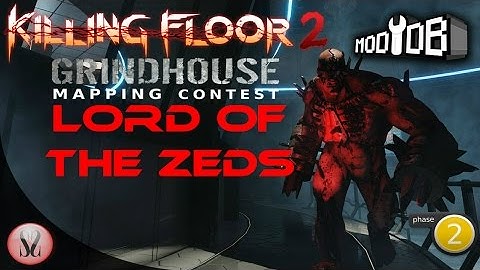 Killing Floor 2 Grindhouse Mapping Contest Phase 2 | LordoftheZeds by Freshay
