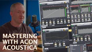 Mastering a Track With Acon Digital Acoustica Mastering a Track With Acon Digital Acoustica