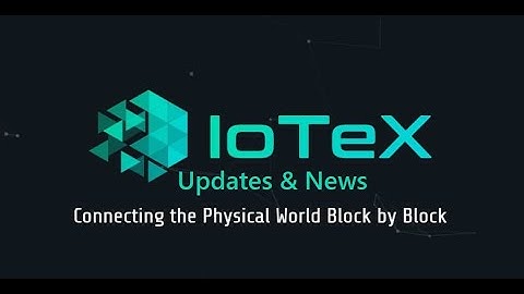IoTeX Talk | Channel Trailer