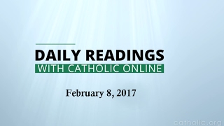 Daily Reading for Wednesday, February 8th, 2017 HD video Image of Daily Reading for Wednesday, February 8th, 2017 HD video