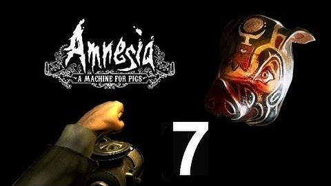Amnesia: A Machine For Pigs - part 7 - The Factory Tunels