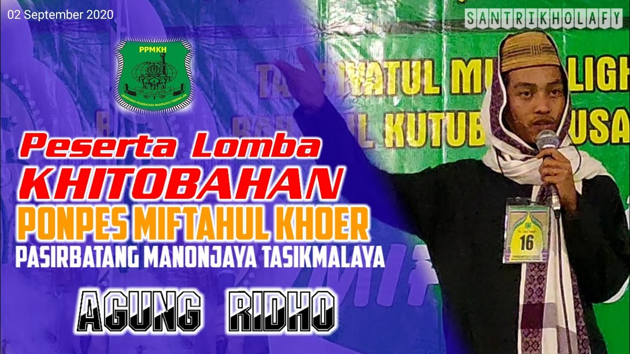 AGUNG RIDHO - PESERTA LOMBA KHITOBAHAN | PPMKH (02 SEP 2020) - YouTube