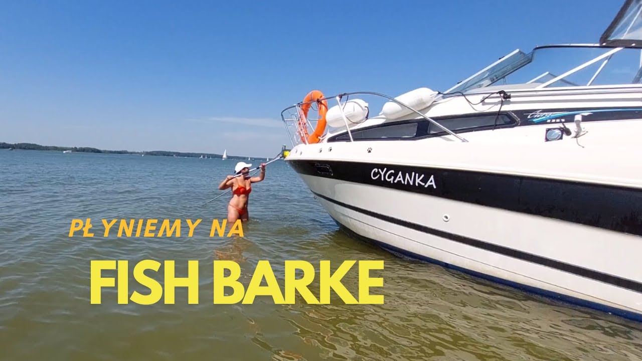 Najlepsza Rybka na Mazurach, Płyniemy na Fishbarke