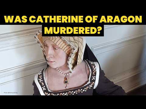 WAS CATHERINE OF ARAGON MURDERED? How did Catherine of Aragon die? Six wives documentary | Tudors