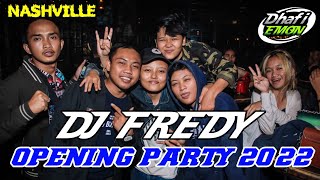 OPENING PARTY DJ FREDY TERBARU RABU 04 MEI 2022 FULL BASS