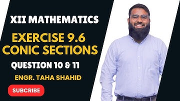 XII EXERCISE 9.6 QUESTION 10 & 11 | ROTATION & TRANSLATION OF AXES BY ENGR. TAHA SHAHID