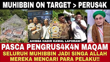 PASCA PENGRUSAKAN MAKAM ASLI! KINI MUHIBBIN KEJAR PARA PELAKU...