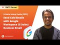 Setup Business Email with Google Workspace (G Suite) to send Cold Emails in 2022 | Complete Guide