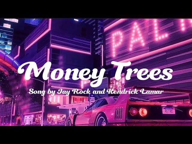 Kendrick Lamar – Money Trees Lyrics