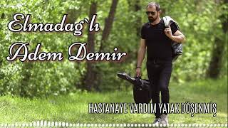 Hastaneye Vardim - Elmadağli Adem Demi̇r Ürkü Şfet Şfetedüş