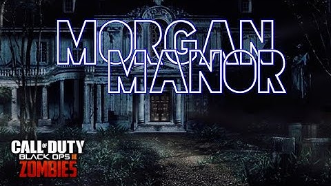 Morgan Manor BO3 Custom Zombies! (2nd try!) DOPE new map! #CustomZombies #CodZombies #Zombies