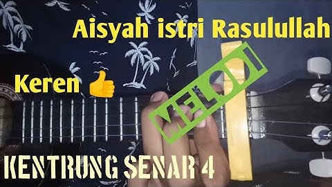 MELODI AISYAH ISTRI RASULULLAH || VERSI KENTRUNG SENAR 4