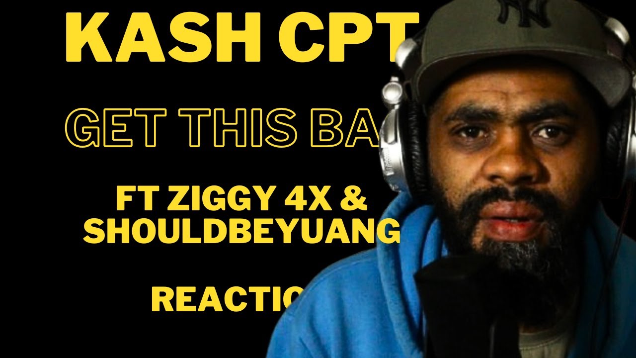 Kashcpt - Get This Bag (Ft Ziggy4x & Shouldbeyuang) - A South African Reacts Unreleased Reactions