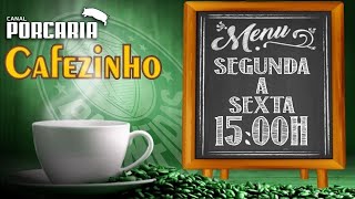 🔴#AOVIVO☕CAFEZINHO☕ÚLTIMAS NOTÍCIAS DO PALMEIRAS🐷